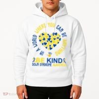 In A World Where You Can Be Anything Be Kind Down Syndrome Hoodie thumb 2