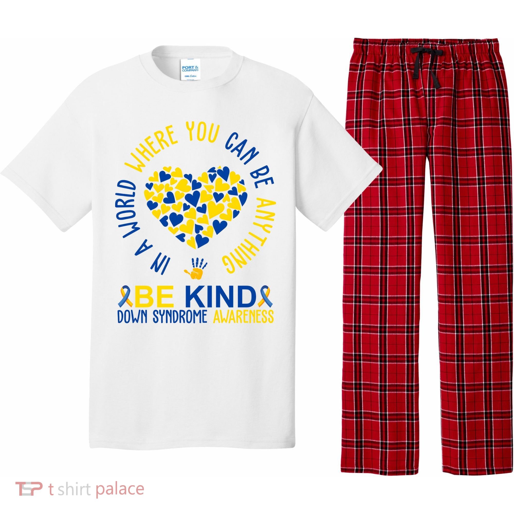 In A World Where You Can Be Anything Be Kind Down Syndrome Pajama Set