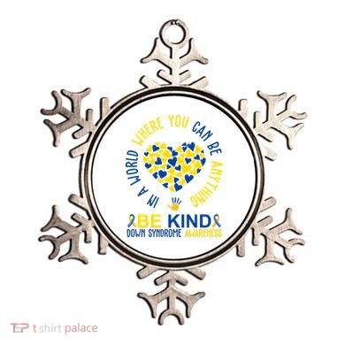In A World Where You Can Be Anything Be Kind Down Syndrome Ornament
