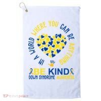 In A World Where You Can Be Anything Be Kind Down Syndrome Golf Towel thumb 0