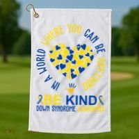 In A World Where You Can Be Anything Be Kind Down Syndrome Golf Towel thumb 1