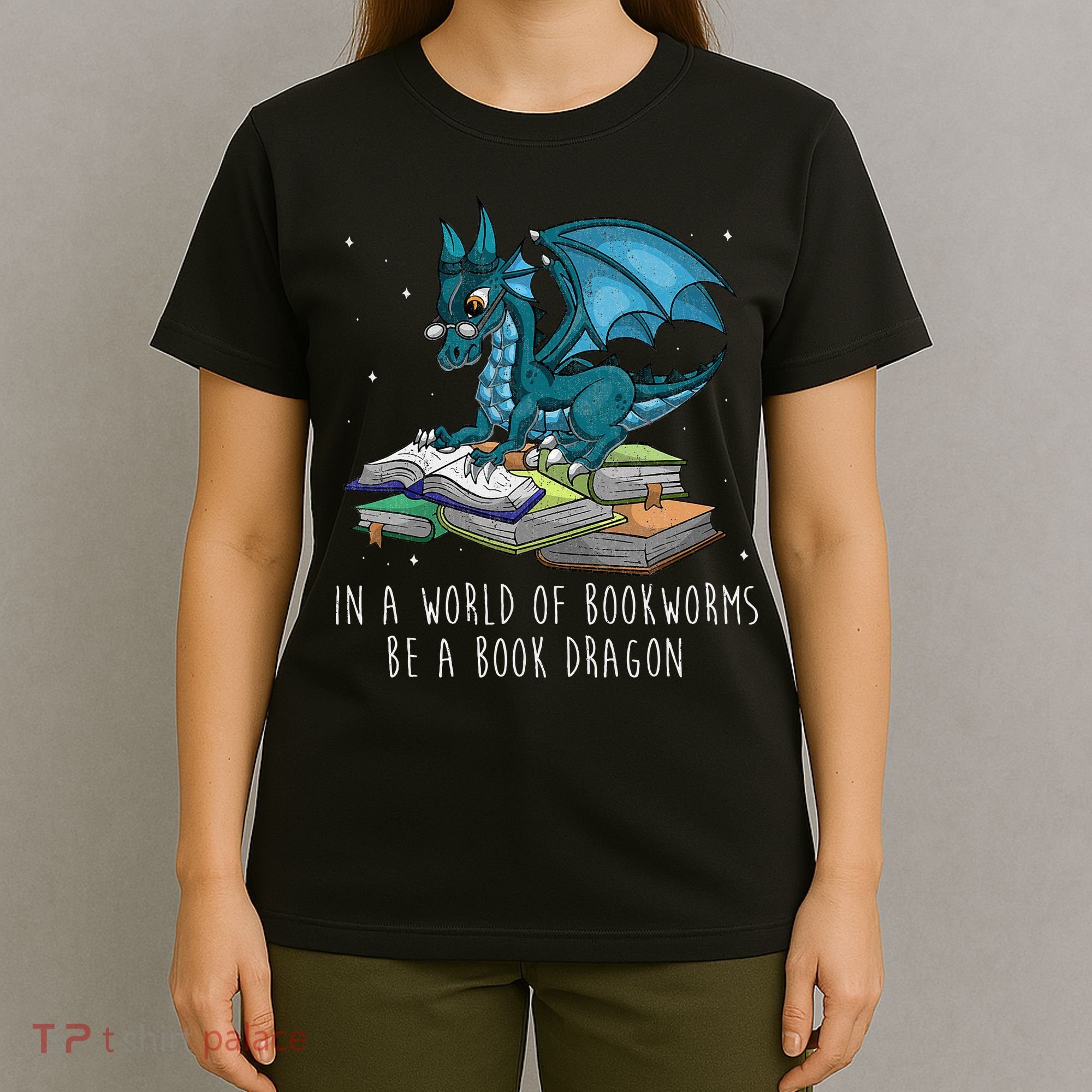 In A World Full Of Bookworms Be A Book Dragon T-Shirt