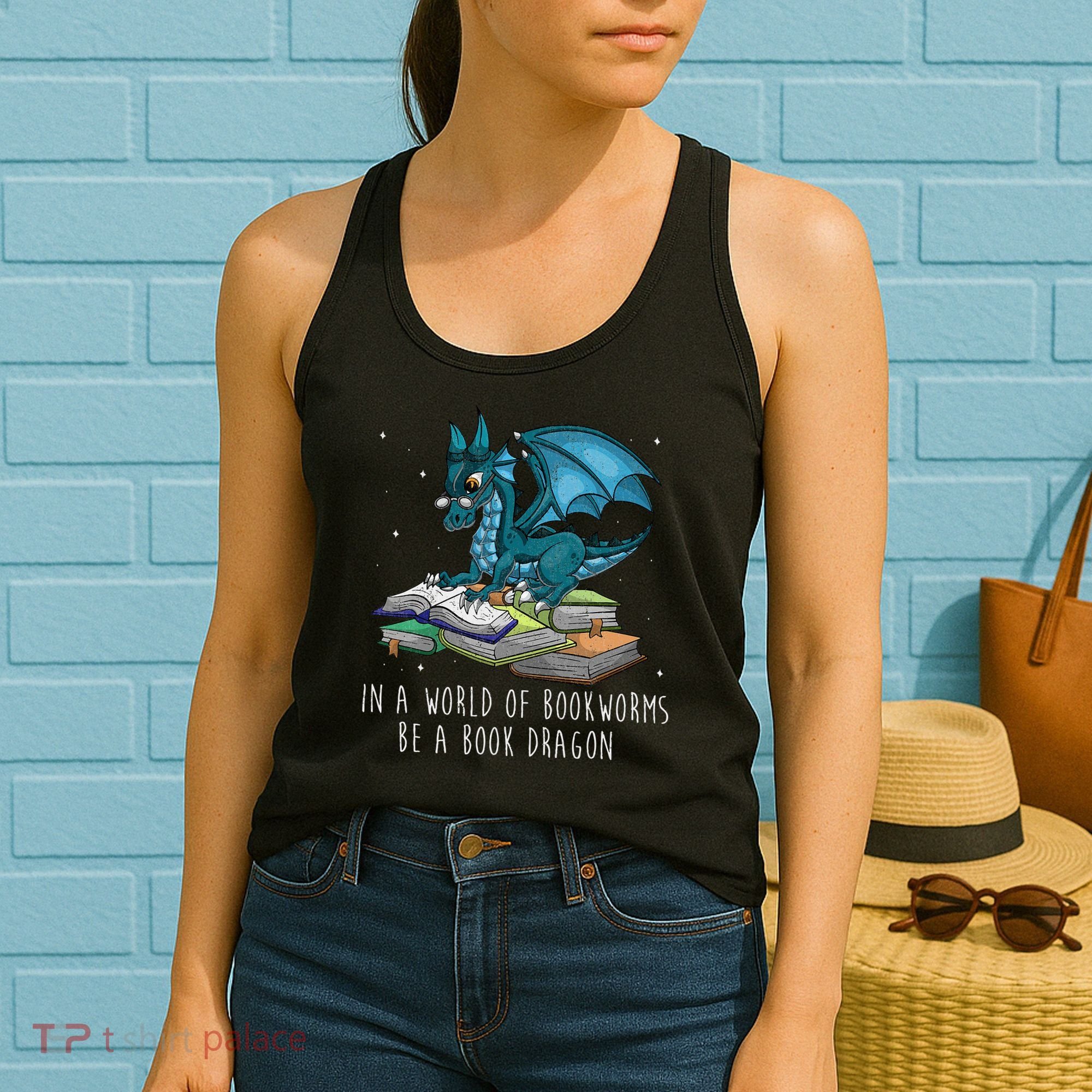 In A World Full Of Bookworms Be A Book Dragon Women's Tank Top