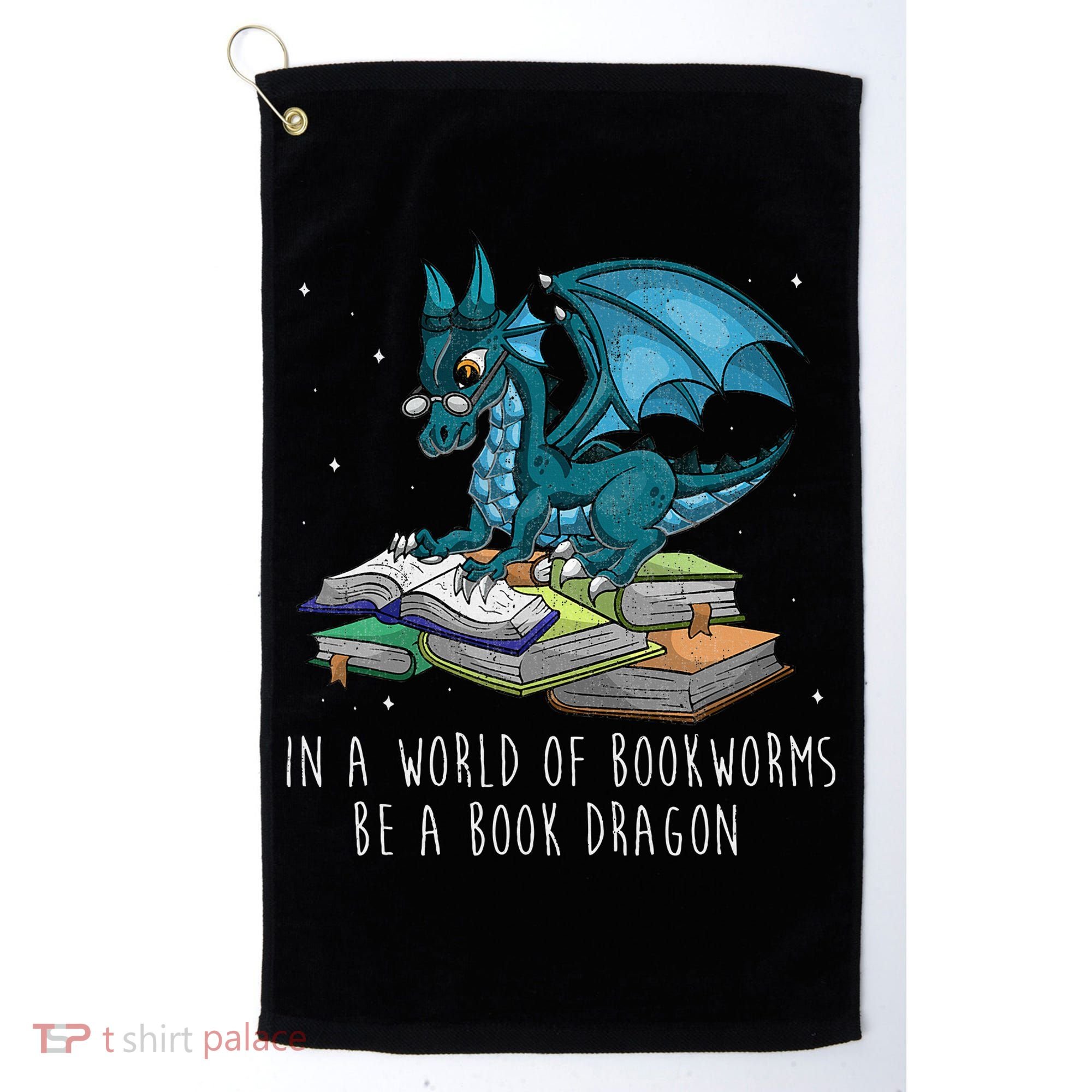 In A World Full Of Bookworms Be A Book Dragon Golf Towel