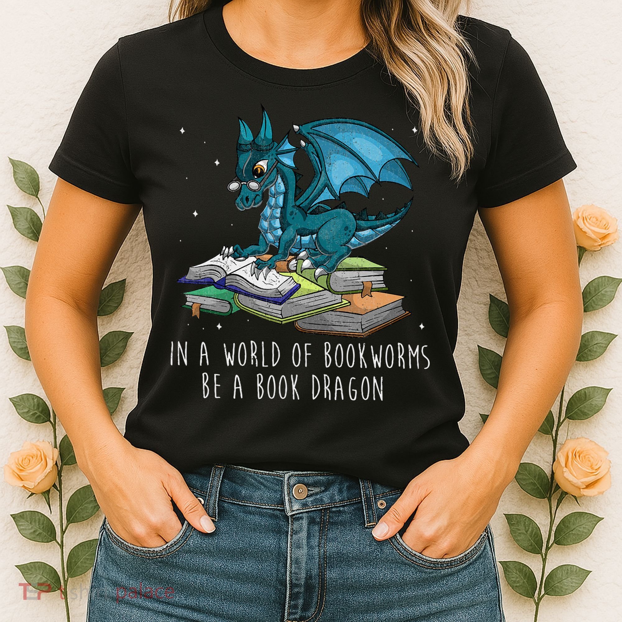 In A World Full Of Bookworms Be A Book Dragon Women's T-Shirt
