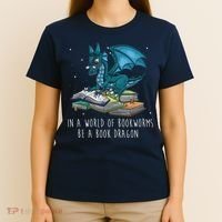 In A World Full Of Bookworms Be A Book Dragon T-Shirt thumb 4