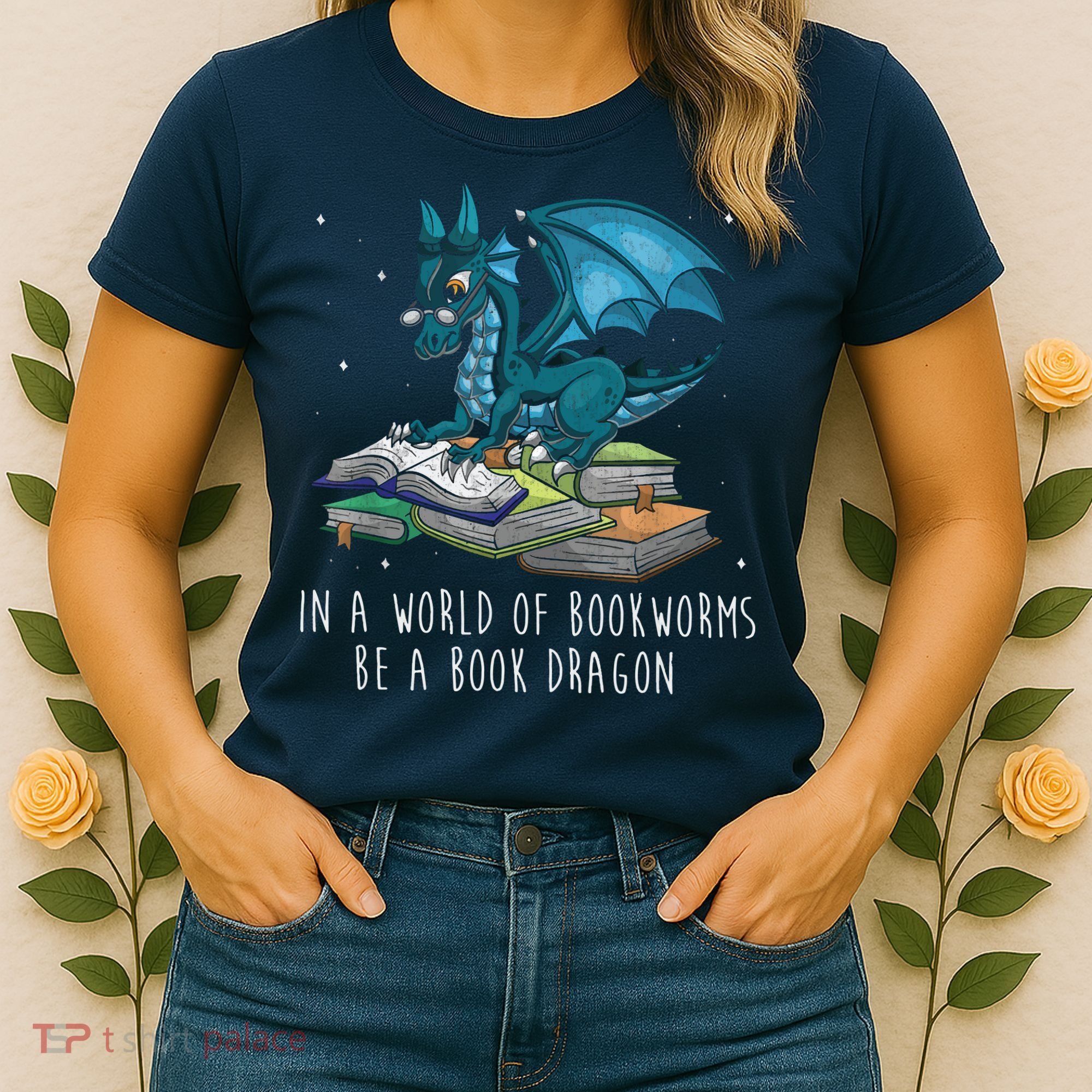 In A World Full Of Bookworms Be A Book Dragon Women's T-Shirt