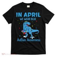 In April We Wear Blue Autism Awareness  T-Shirt thumb 0