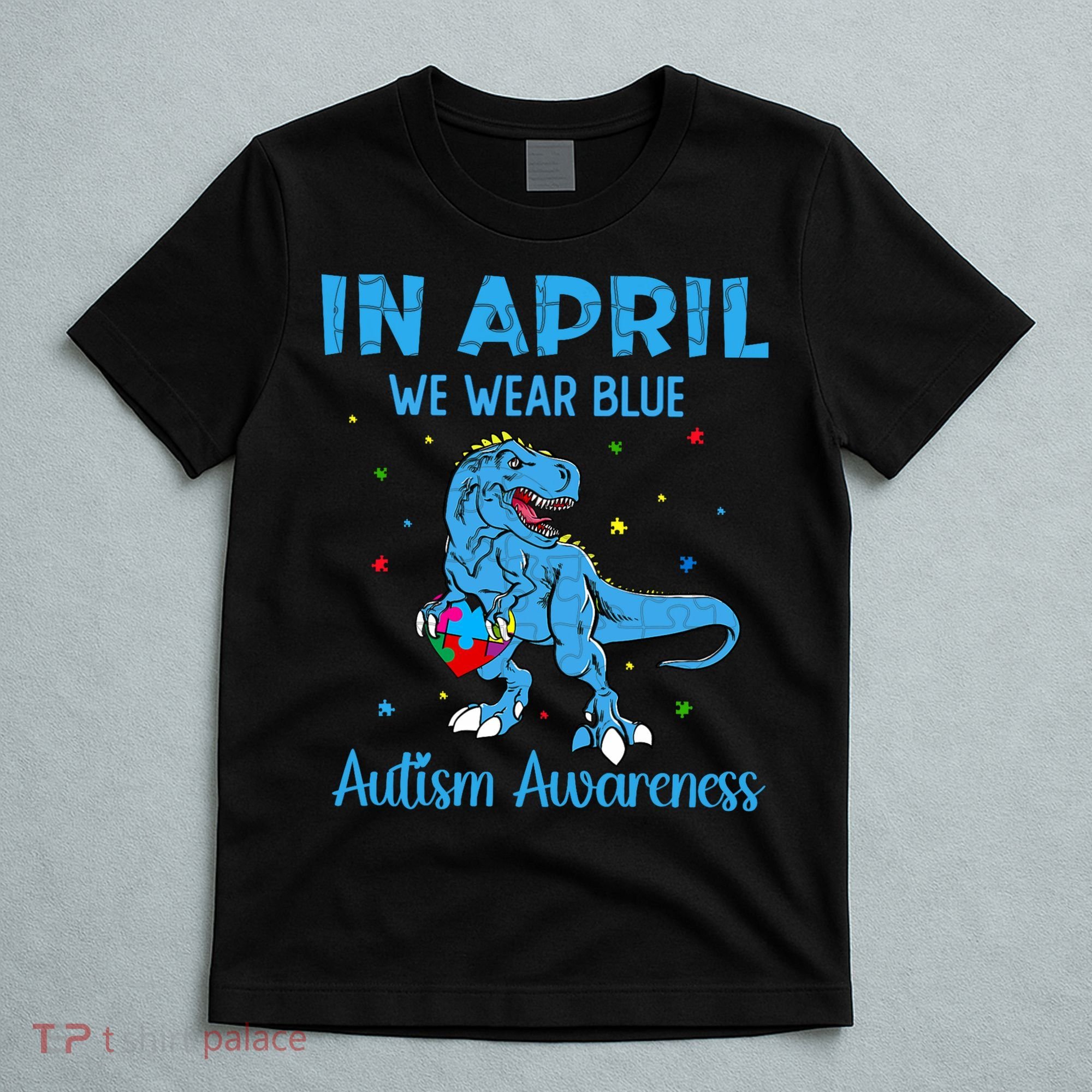 In April We Wear Blue Autism Awareness  T-Shirt