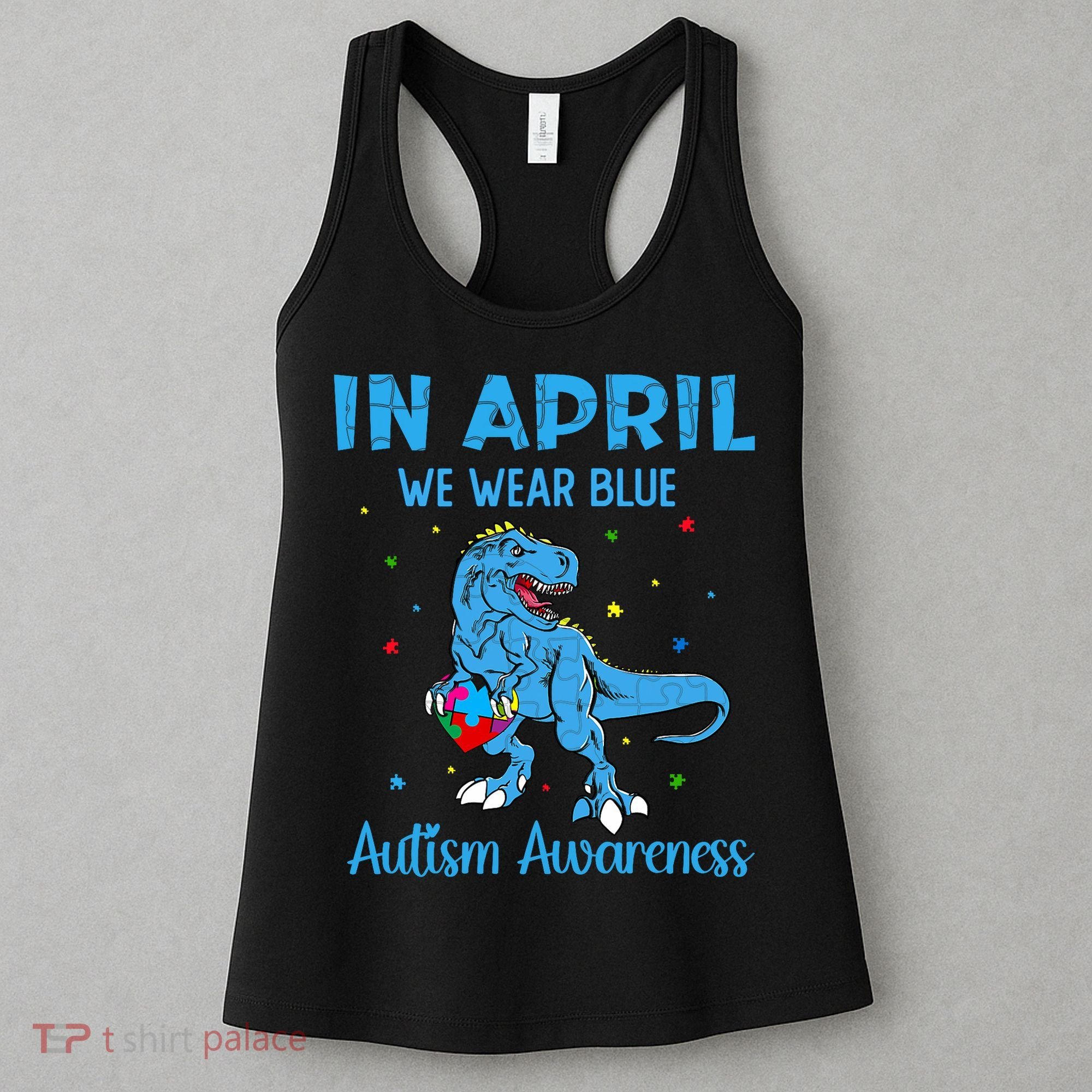 In April We Wear Blue Autism Awareness  Women's Tank Top