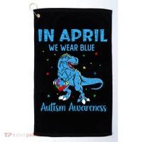 In April We Wear Blue Autism Awareness  Golf Towel thumb 0