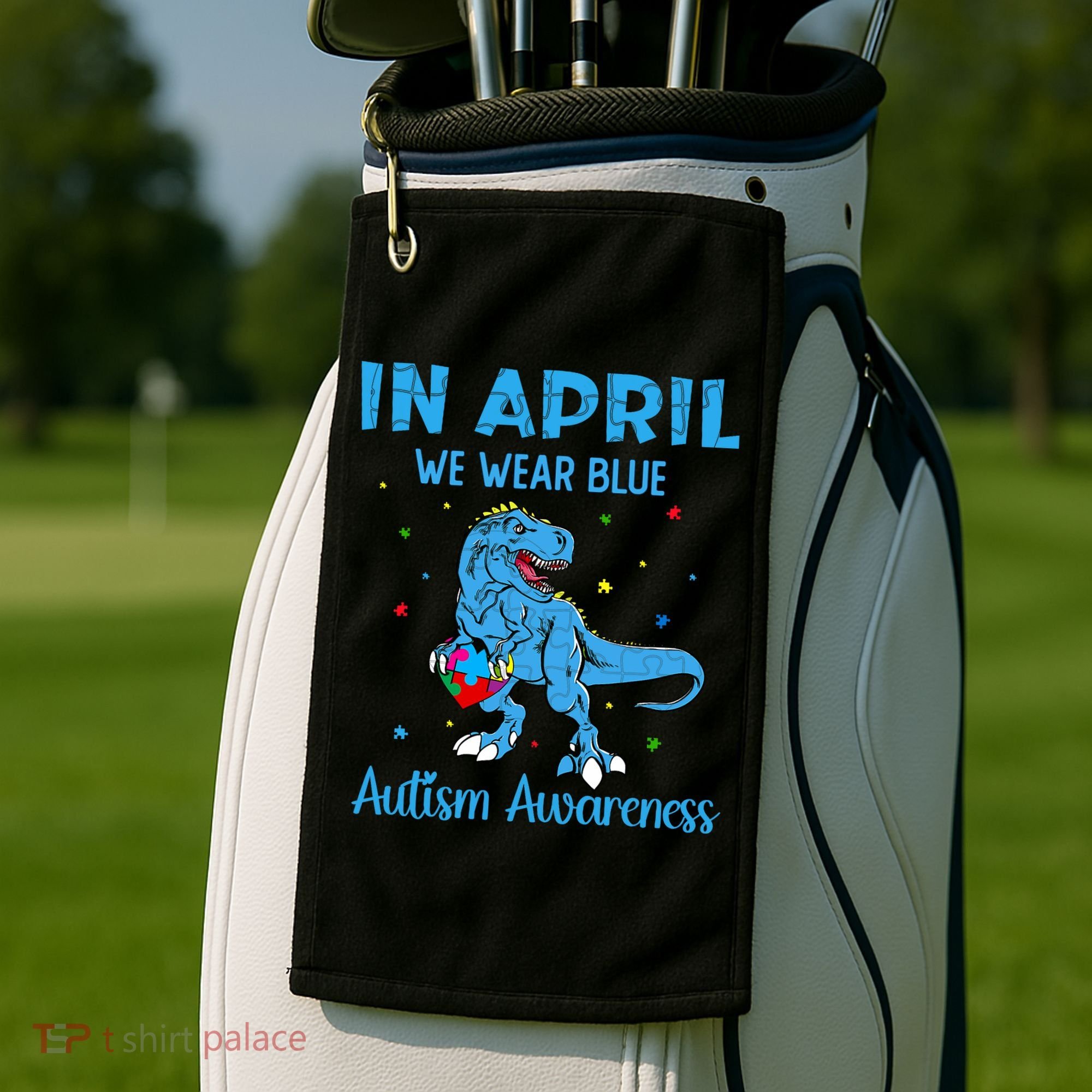 In April We Wear Blue Autism Awareness  Golf Towel