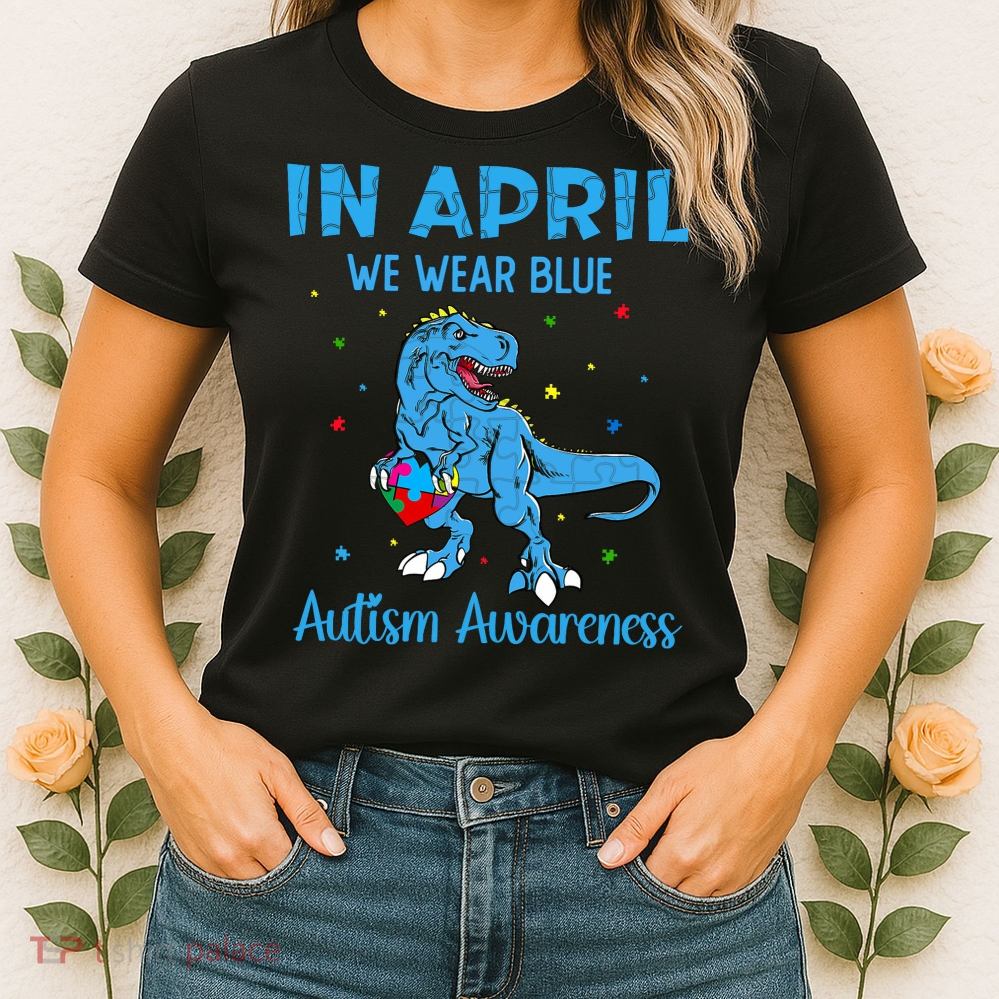 In April We Wear Blue Autism Awareness  Women's T-Shirt