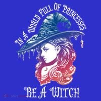 In A World Full Of Princesses Be A Witch Halloween Great Gift Hoodie thumb 2