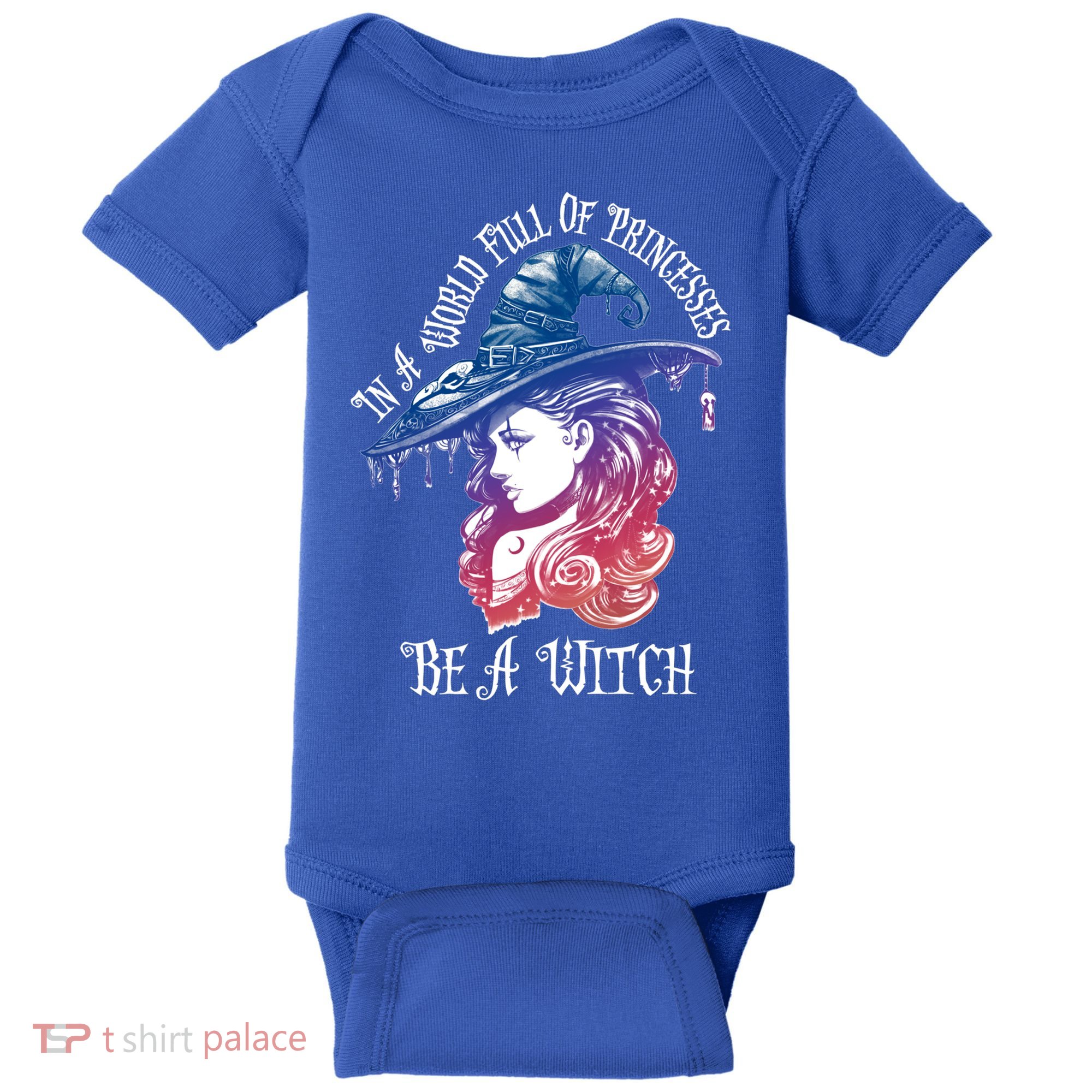 In A World Full Of Princesses Be A Witch Halloween Great Gift Baby Bodysuit