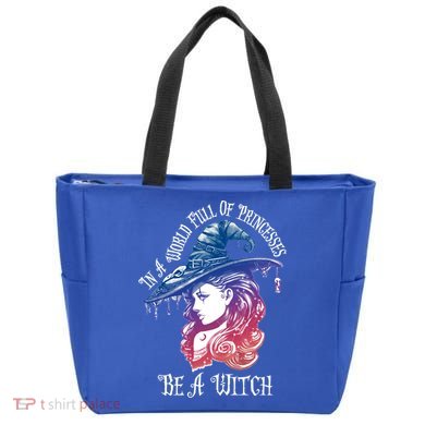 In A World Full Of Princesses Be A Witch Halloween Great Gift Tote Bag