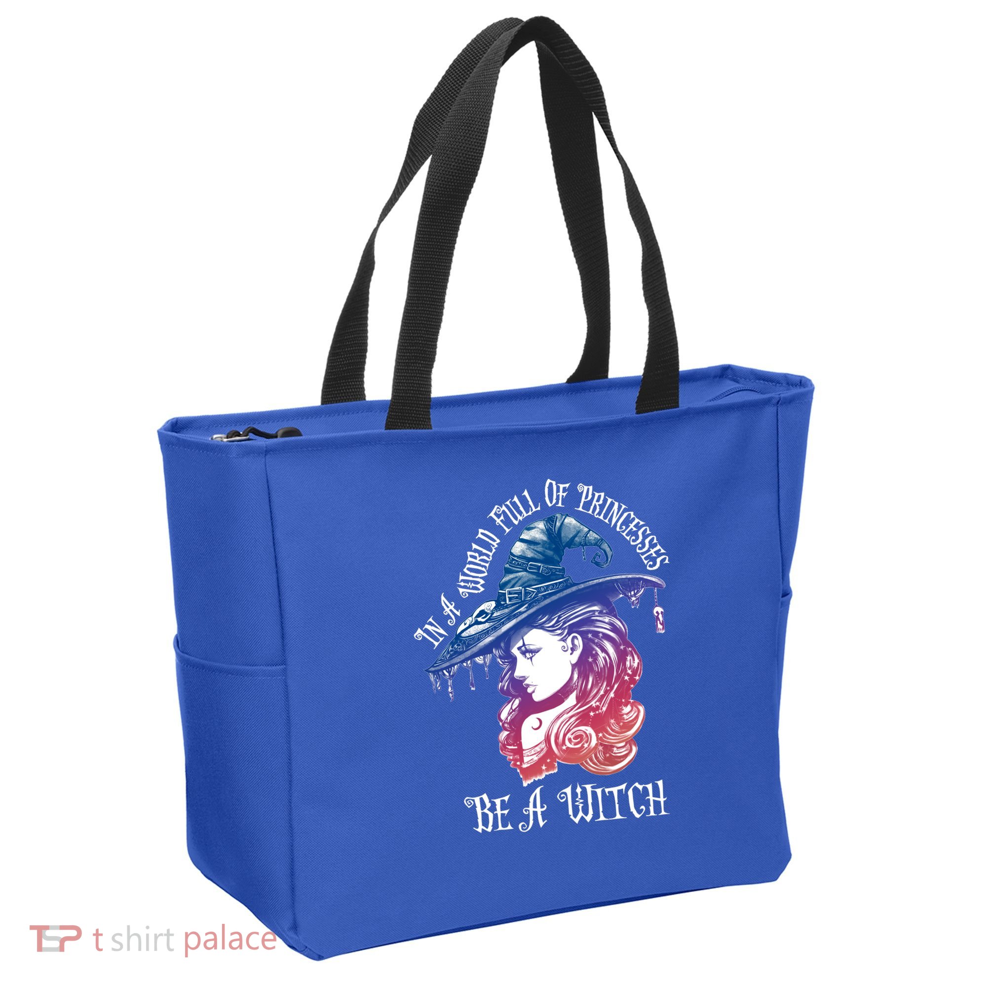 In A World Full Of Princesses Be A Witch Halloween Great Gift Tote Bag