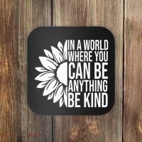 In A World Where You Can Be Anything Be Kind Sunflower Anti Bully Coaster thumb 0