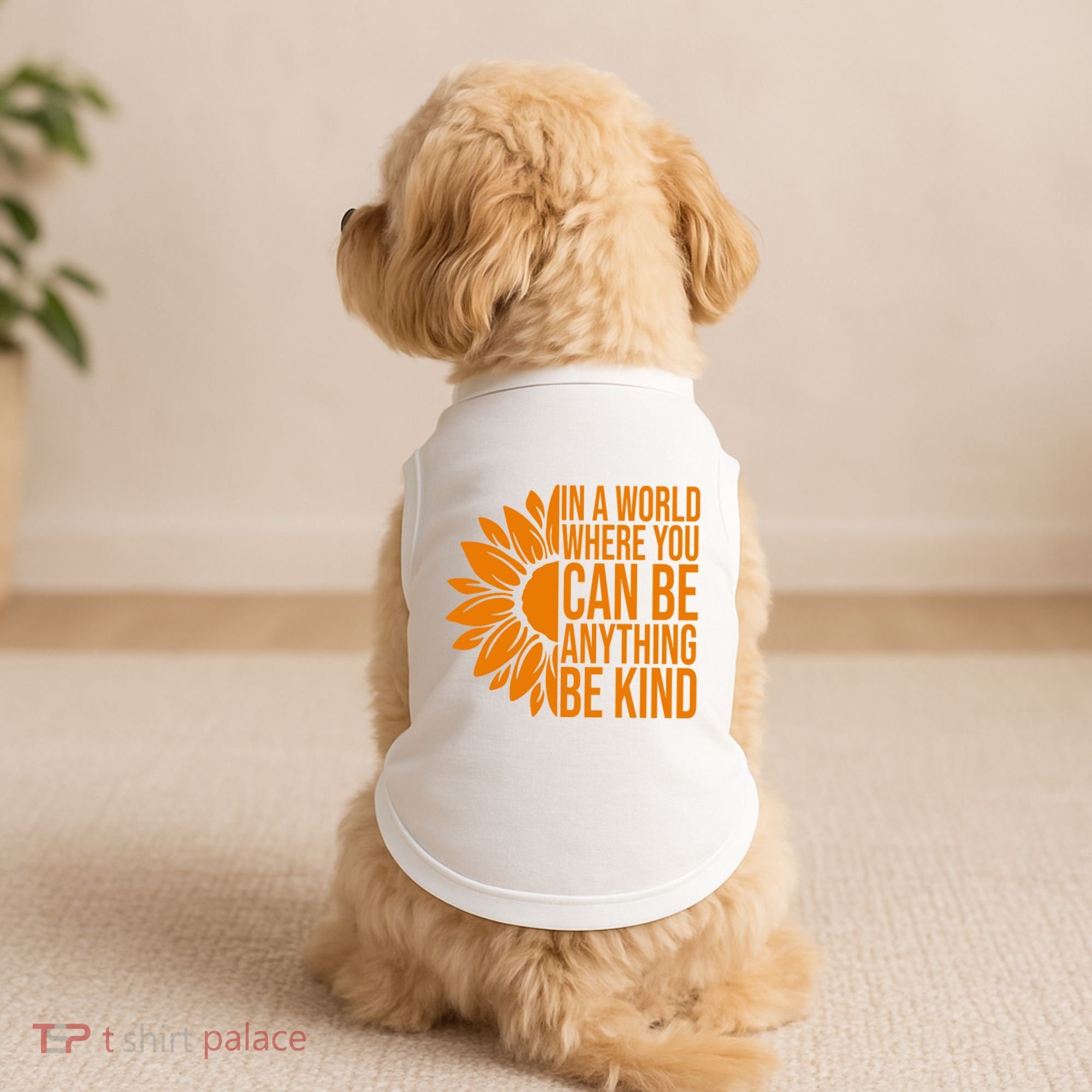 In A World Where You Can Be Anything Be Kind Sunflower Anti Bully Doggie Tank