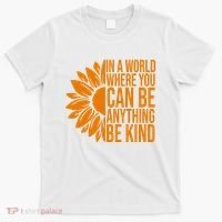 In A World Where You Can Be Anything Be Kind Sunflower Anti Bully T-Shirt thumb 0