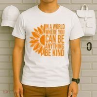 In A World Where You Can Be Anything Be Kind Sunflower Anti Bully T-Shirt thumb 6