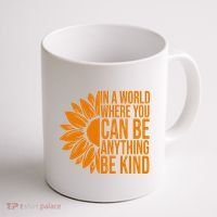 In A World Where You Can Be Anything Be Kind Sunflower Anti Bully Coffee Mug thumb 1