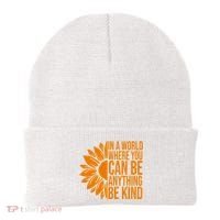 In A World Where You Can Be Anything Be Kind Sunflower Anti Bully Beanie thumb 0