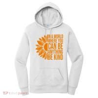In A World Where You Can Be Anything Be Kind Sunflower Anti Bully Women's Hoodie thumb 0