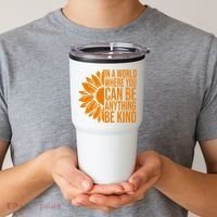 In A World Where You Can Be Anything Be Kind Sunflower Anti Bully Tumbler thumb 2