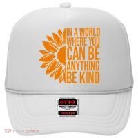 In A World Where You Can Be Anything Be Kind Sunflower Anti Bully Hat thumb 0