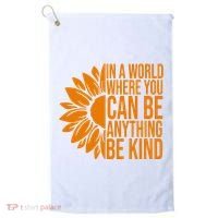 In A World Where You Can Be Anything Be Kind Sunflower Anti Bully Golf Towel thumb 0