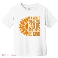In A World Where You Can Be Anything Be Kind Sunflower Anti Bully Toddler T-Shirt thumb 0