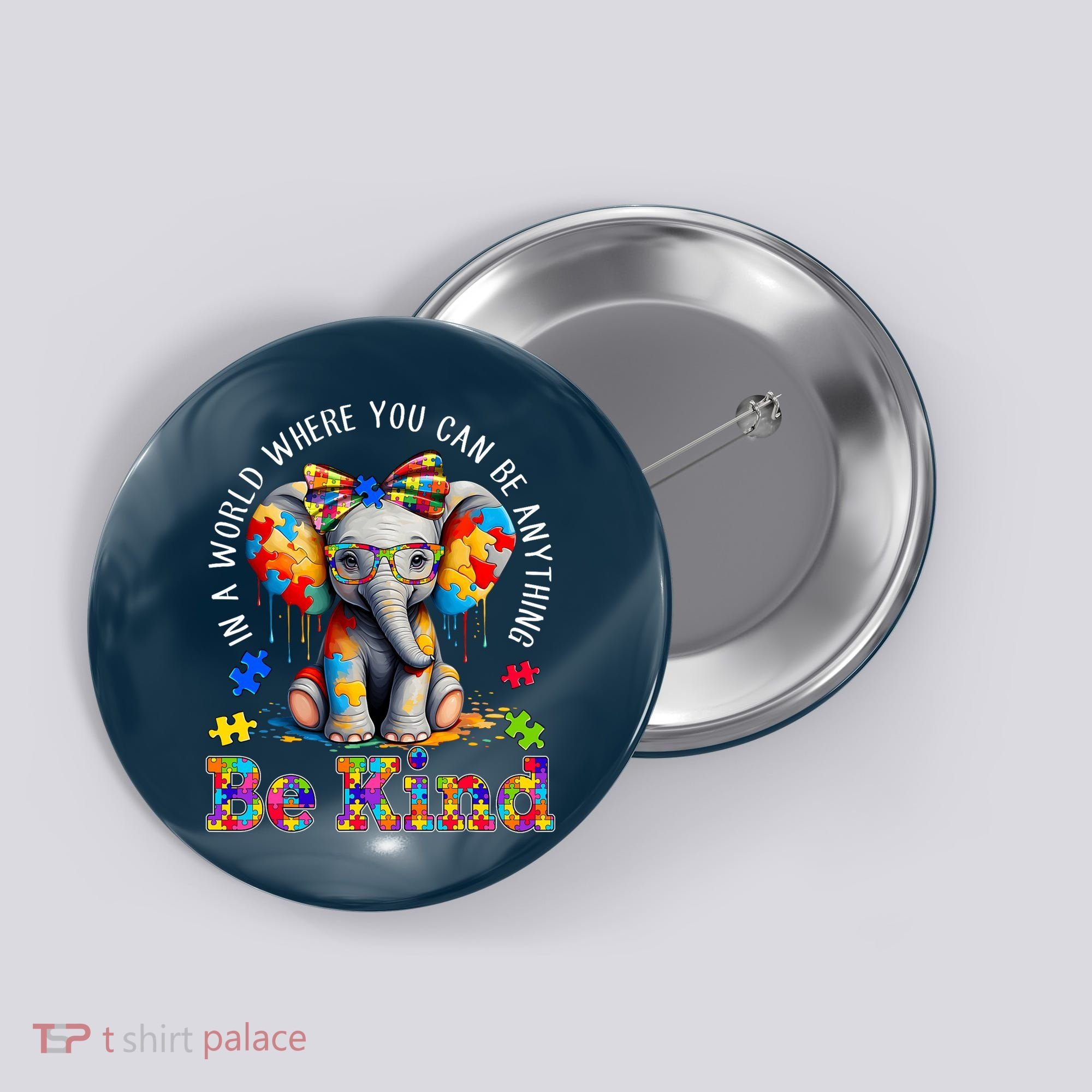 In A World Where You Can Be Anything Be Kind Autism Elephant Button