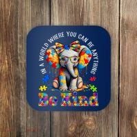In A World Where You Can Be Anything Be Kind Autism Elephant Coaster thumb 0