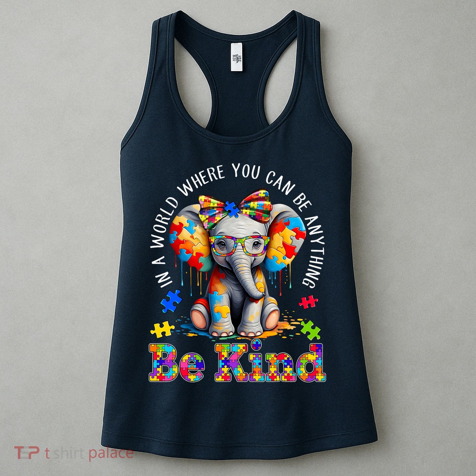 In A World Where You Can Be Anything Be Kind Autism Elephant Women's Tank Top