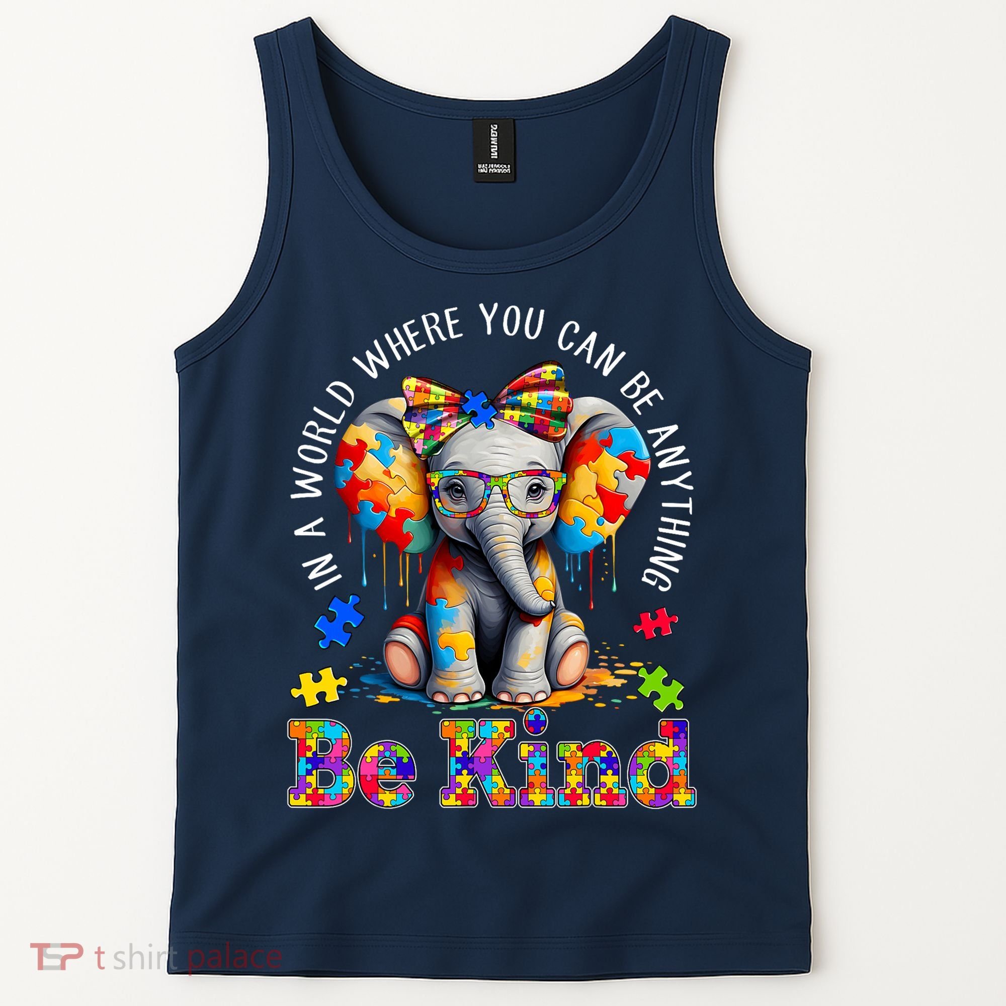 In A World Where You Can Be Anything Be Kind Autism Elephant Tank Top