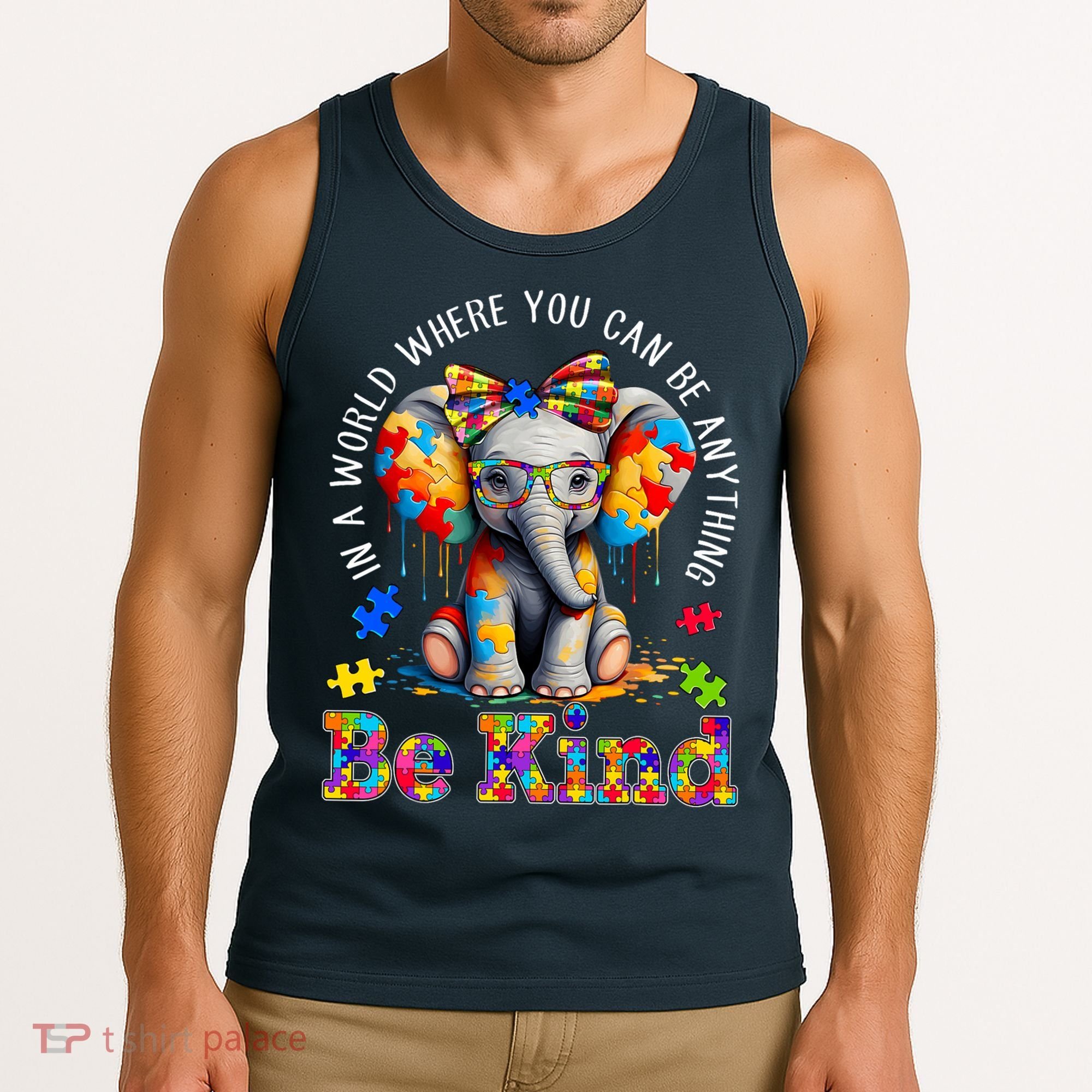 In A World Where You Can Be Anything Be Kind Autism Elephant Tank Top