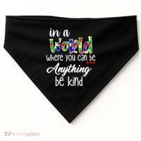 In A World Where You Can Be Anything Be Kind Autism Awareness USA-Made Doggie Bandana thumb 0