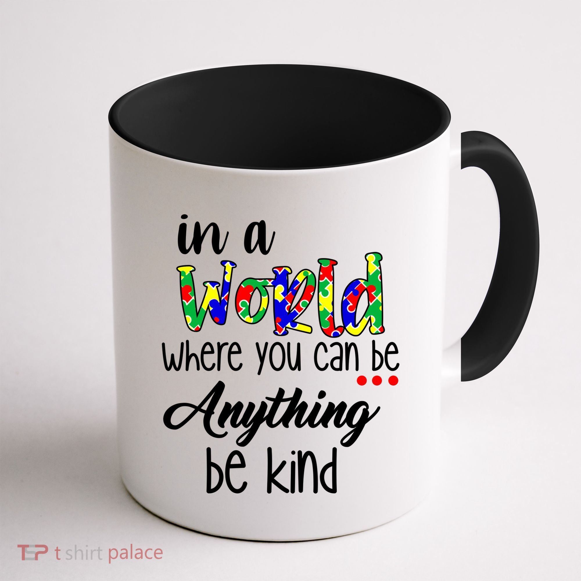 In A World Where You Can Be Anything Be Kind Autism Awareness Coffee Mug