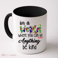 In A World Where You Can Be Anything Be Kind Autism Awareness Coffee Mug thumb 0