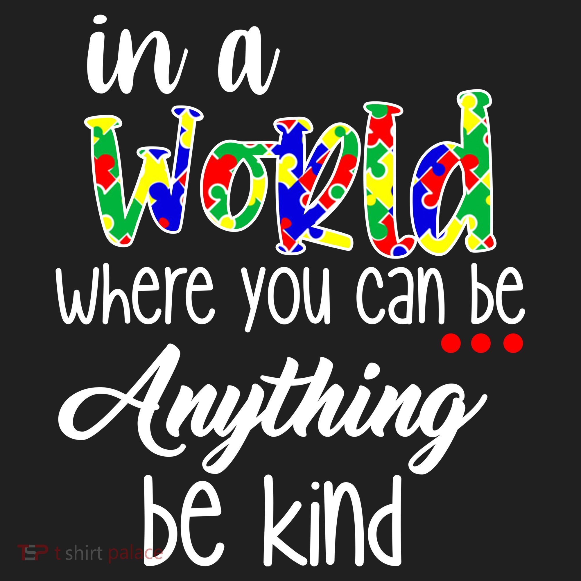 In A World Where You Can Be Anything Be Kind Autism Awareness Beanie