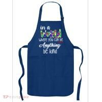 In A World Where You Can Be Anything Be Kind Autism Awareness Apron thumb 0