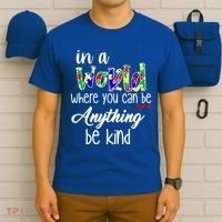 In A World Where You Can Be Anything Be Kind Autism Awareness T-Shirt thumb 6