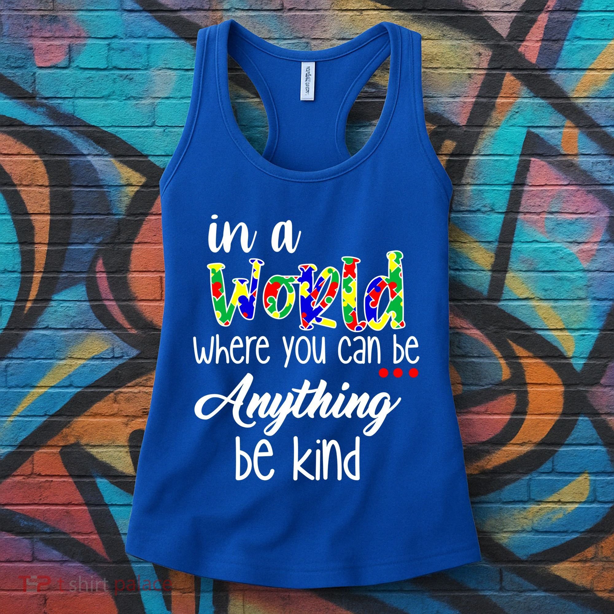 In A World Where You Can Be Anything Be Kind Autism Awareness Women's Tank Top
