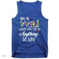 In A World Where You Can Be Anything Be Kind Autism Awareness Tank Top thumb 0
