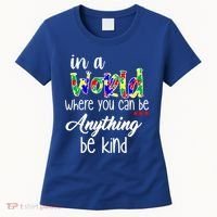 In A World Where You Can Be Anything Be Kind Autism Awareness Women's T-Shirt thumb 0