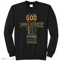 I Am Who God Says I Am Christian Faith Religious Sweatshirt thumb 0