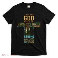 I Am Who God Says I Am Christian Faith Religious T-Shirt thumb 0