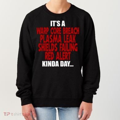 It's A Warp Core Plasma Leak Shield Funny Meme Women's Sweatshirt