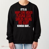 It's A Warp Core Plasma Leak Shield Funny Meme Women's Sweatshirt thumb 0
